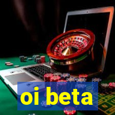 oi beta